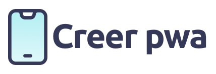 Creation Progressive Web App