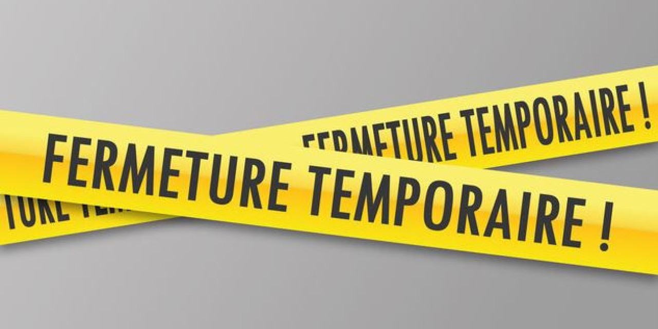 FERMETURE EXCEPTIONNELLE