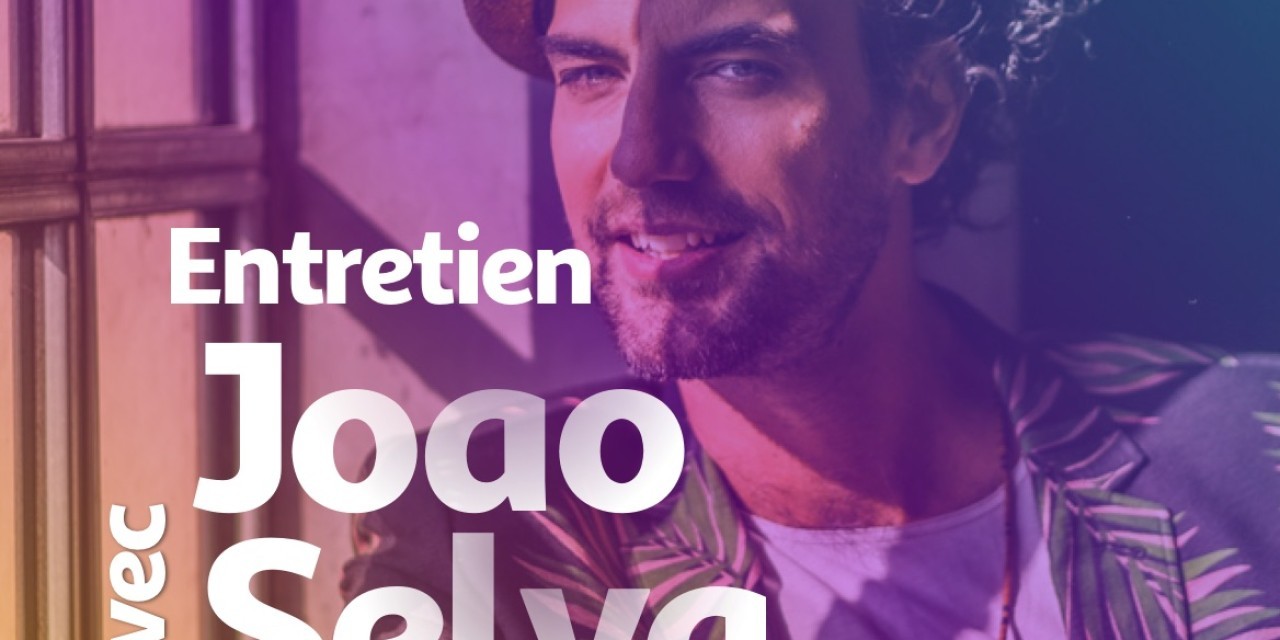 Entretien avec joão selva